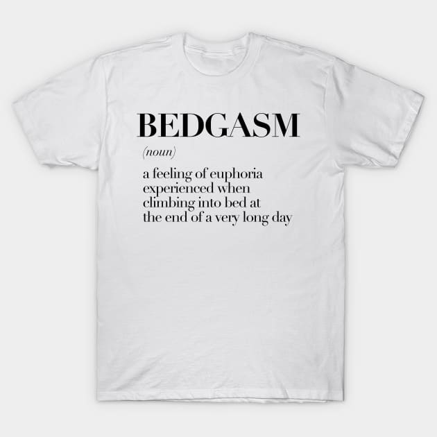 Bedgasm T-Shirt by JunkyDotCom